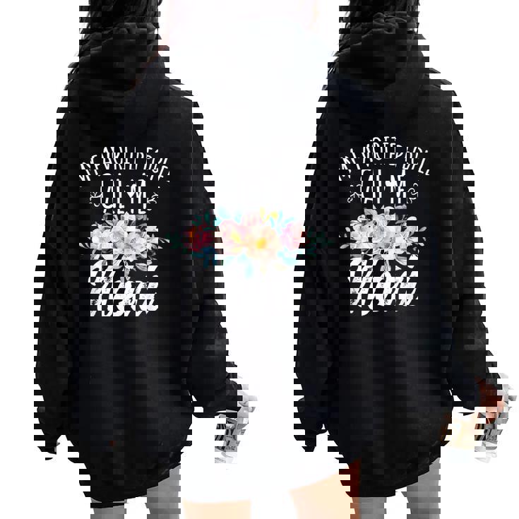 My Favorite People Call Me Noni Floral Birthday Noni Small Black Women Oversized Hoodie Back Print
