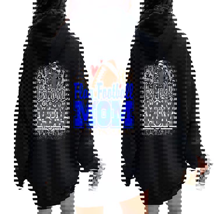 Flag Football Mom Mother's Day Football Team Mom For Women Women Oversized Hoodie Back Print Flag Football Mom Mother's Day Football Team Mom For Women Women Oversized Hoodie Back Print