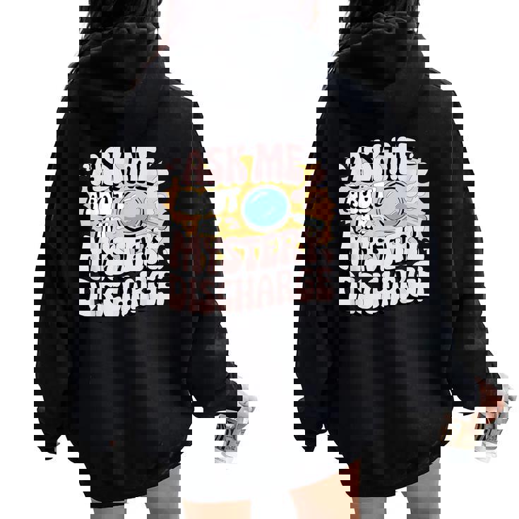 Embarrassing Adult Humor Inappropriate Adult Black Small Modern Short Sleeve - Ask Me About My Sarcastic Mystery Discharge Women Oversized Hoodie Back Print