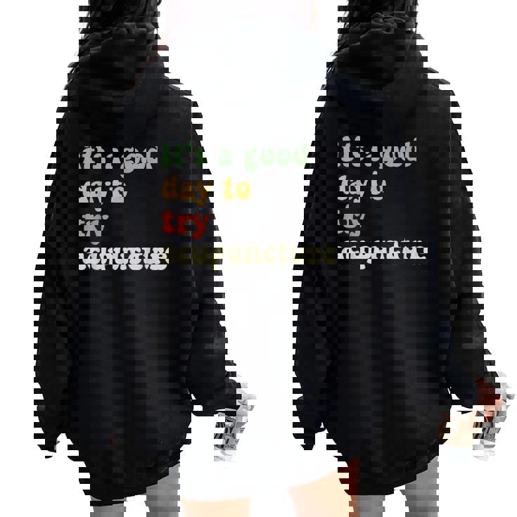 Sarcastic It's A Good Day To Try Acupuncture Groovy Women Oversized Hoodie Back Print