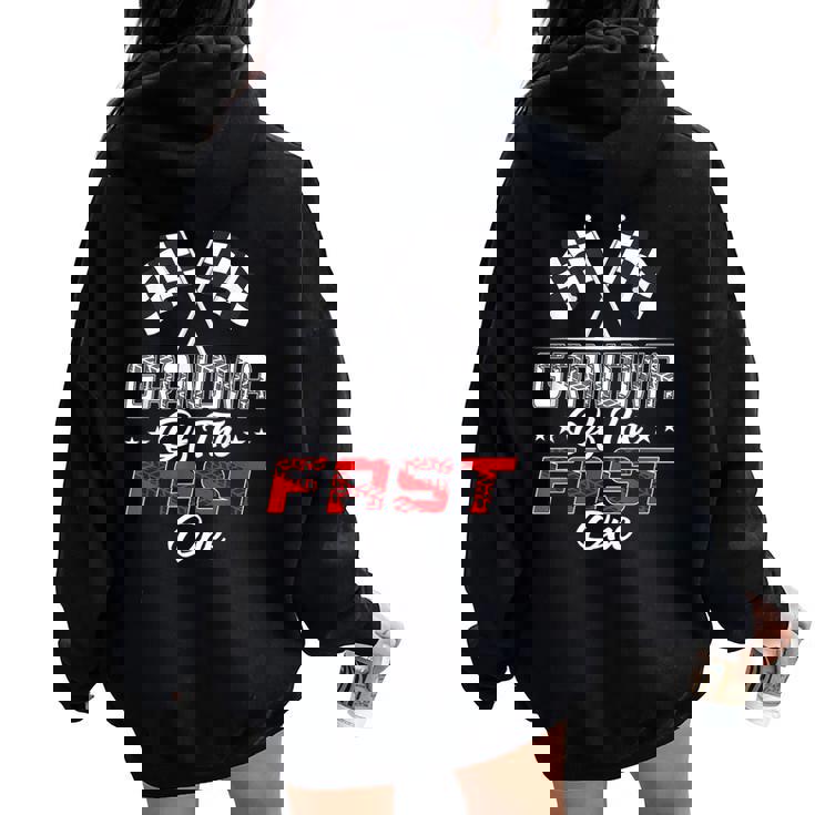 Grandma Of The Fast One First Birthday Racing Car Family Women Oversized Hoodie Back Print