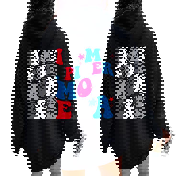 Groovy In My Spider Mom Era Mother's Day Family Birthday Women Oversized Hoodie Back Print