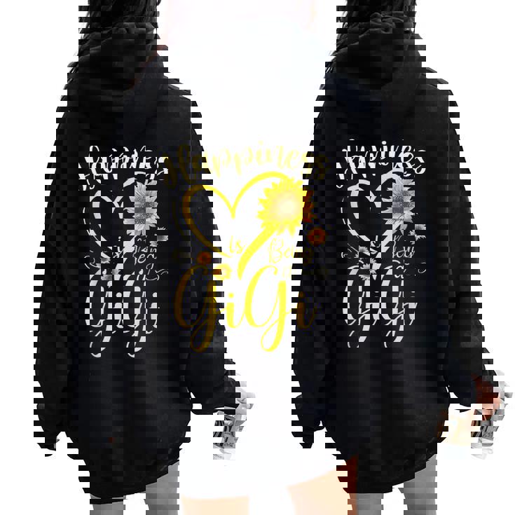 Happiness Is Being A Gigi Sunflower Mother's Day Grandma Women Oversized Hoodie Back Print