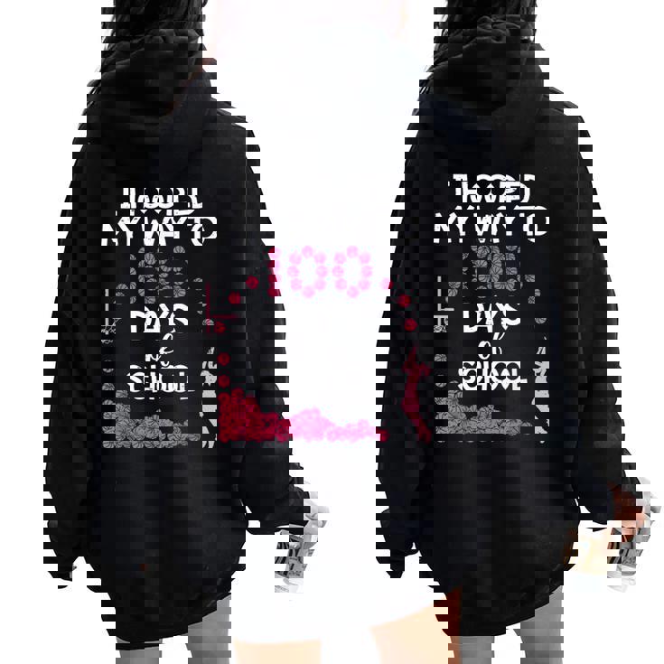Hooped My Way 100 Days Of School Basketball 100Th Day Girls Women Oversized Hoodie Back Print