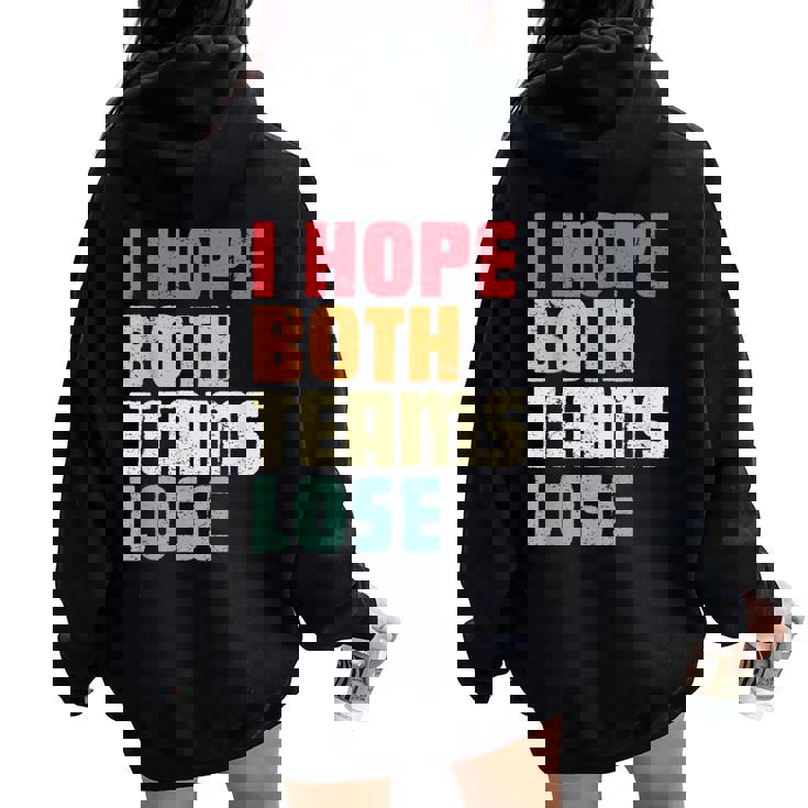 I Hope Both Teams Lose American Football For Women Women Oversized Hoodie Back Print