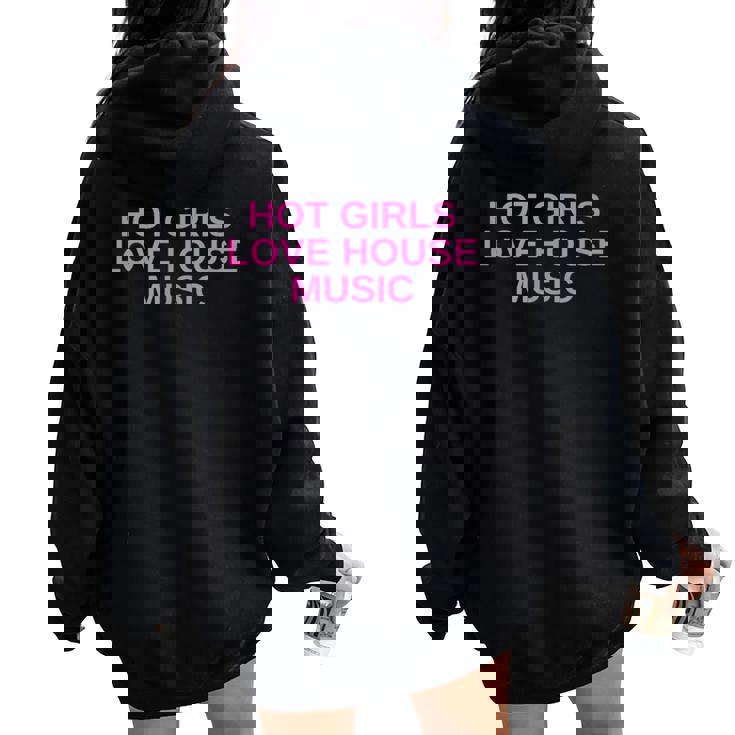 Hot Girls Love House Music Dj Techno Rave Edm Concert Slay Sweat à capuche oversize pour femme avec imprimé dans le dos