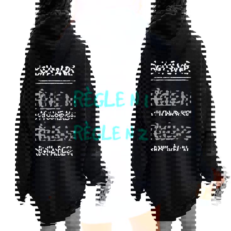 Humoristique Règles Cadeau J'ai Toujours Raison Sweat à capuche oversize pour femme avec imprimé dans le dos