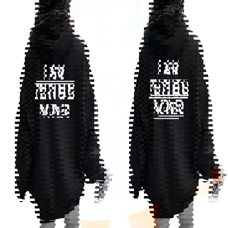 I'm Afraid Of Women Sarcastic Sayings Scared Of Woman Women Oversized Hoodie Back Print