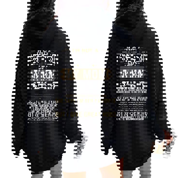 I'm Not A Perfect Son But My Mom Loves Me Mother Son Women Oversized Hoodie Back Print