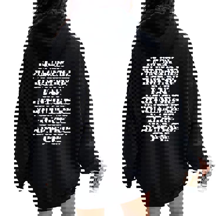 I'meryulnerable Right Now If Any Goth Girls Women Oversized Hoodie Back Print