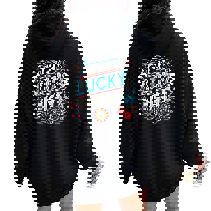 It's My Lucky Night Casino Gambling Women Oversized Hoodie Back Print