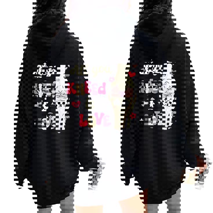 All You Kneed Is Love Valentine Nurse Orthopedic Surgeon Women Oversized Hoodie Back Print