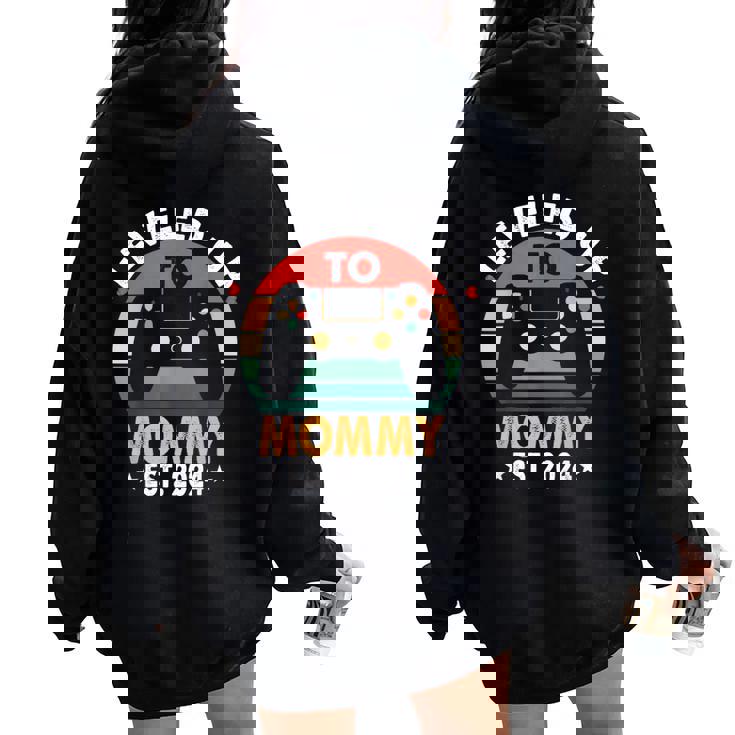 Leveled Up To Mommy 2024 Promoved To Momintage Gamer Women Oversized Hoodie Back Print