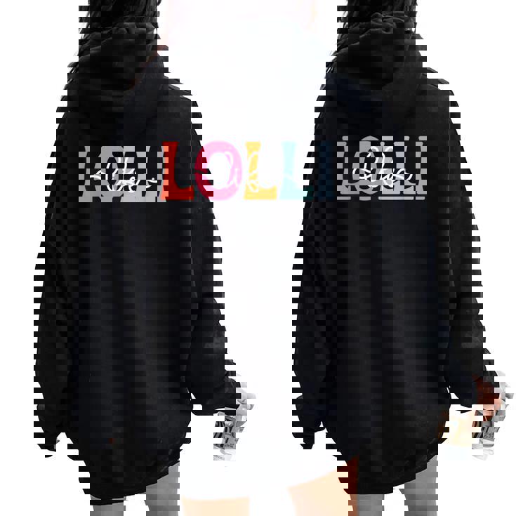 Lolli Life Lolli Grandma Lolli Grandmother Women Oversized Hoodie Back Print