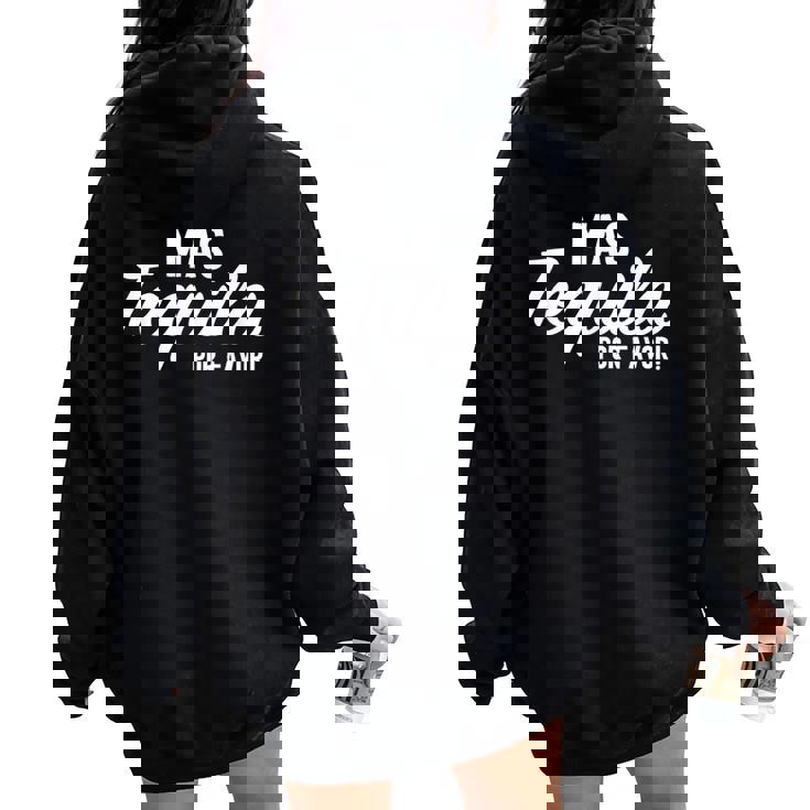 Mas Tequila Por Favor Cinco De Mayo Day Fiesta Party Women Oversized Hoodie Back Print
