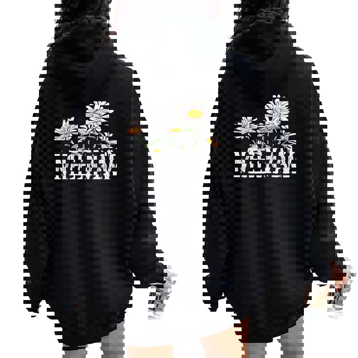 Meemaw Floral Chamomile Mother's Day Meemaw Women Oversized Hoodie Back Print