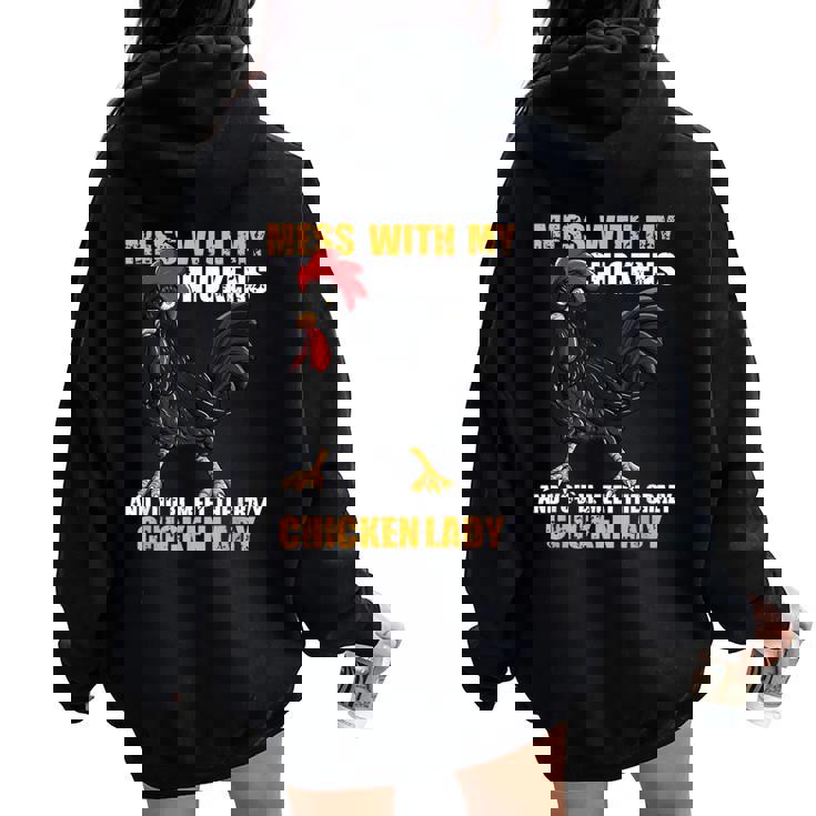 Métete Con Mis Pollos Y Conocerás A La Señora Crazy Chicken Women Oversized Hoodie Back Print