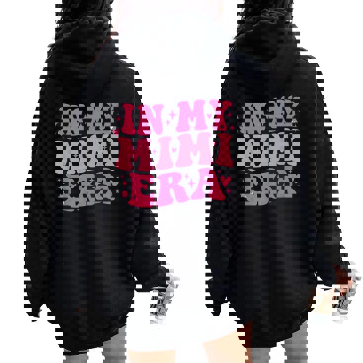 In My Mimi Era Sarcastic Groovy Retro Women Oversized Hoodie Back Print