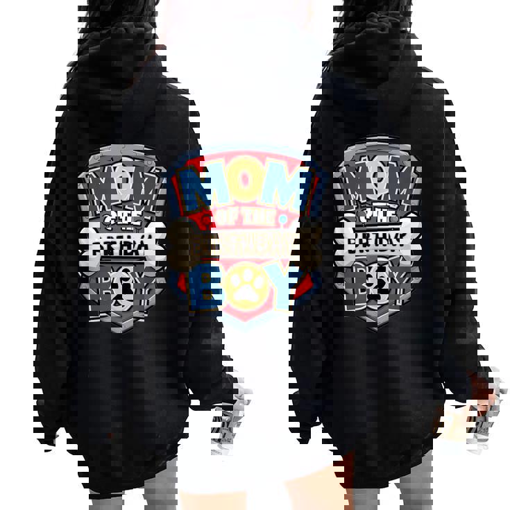 Mom Of The Birthday Boy Cartoon Dog Paw Family Matching Women Oversized Hoodie Back Print