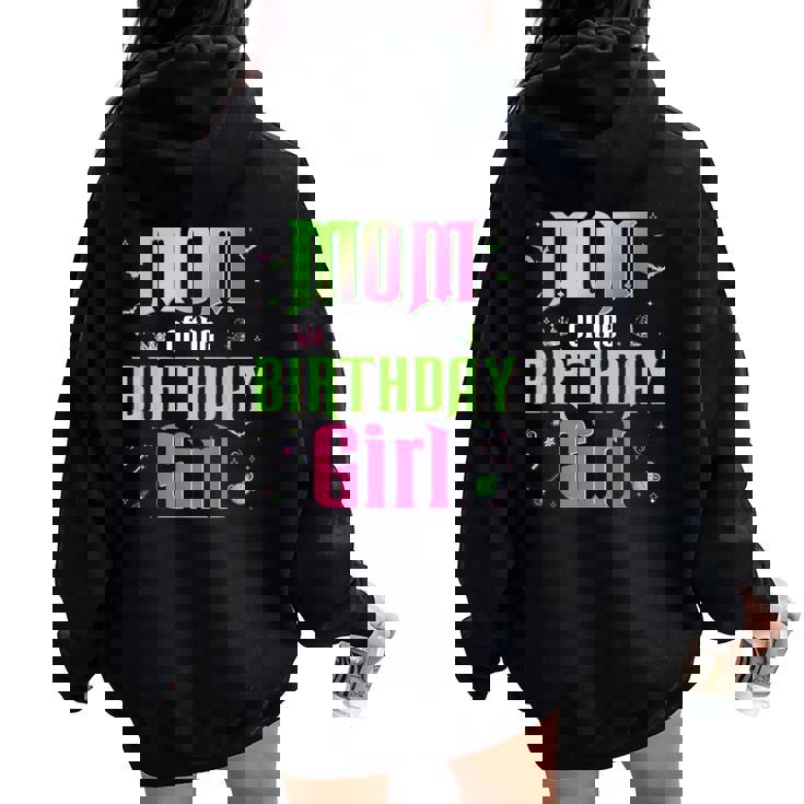 Mom Of The Birthday Girl Matching Witch Family Bday Party Women Oversized Hoodie Back Print