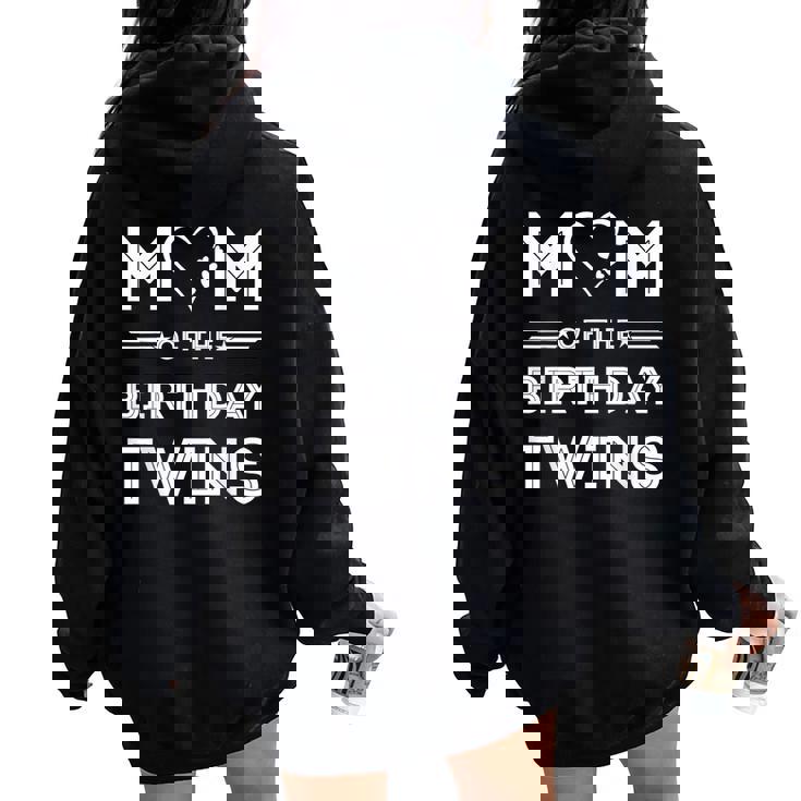 Mom Of The Birthday Twins Wife Quote Twin Mom Women Oversized Hoodie Back Print