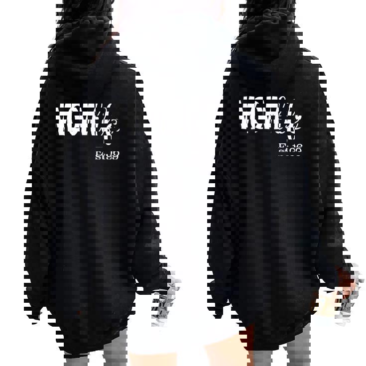 Mom Life Est 1969 For New Mom Mama Mommy For Mother's Day Women Oversized Hoodie Back Print