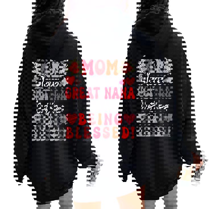 Mom Nana Great Nana Just Keep Being Blessed Mother's Day Women Oversized Hoodie Back Print