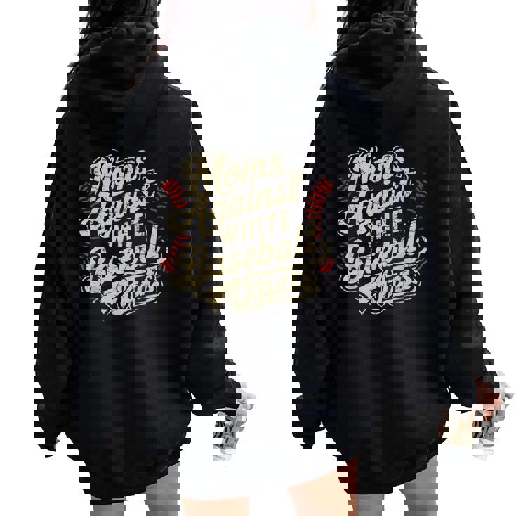 Moms Against White Baseball Pants Baseball Mom Vintage Women Oversized Hoodie Back Print
