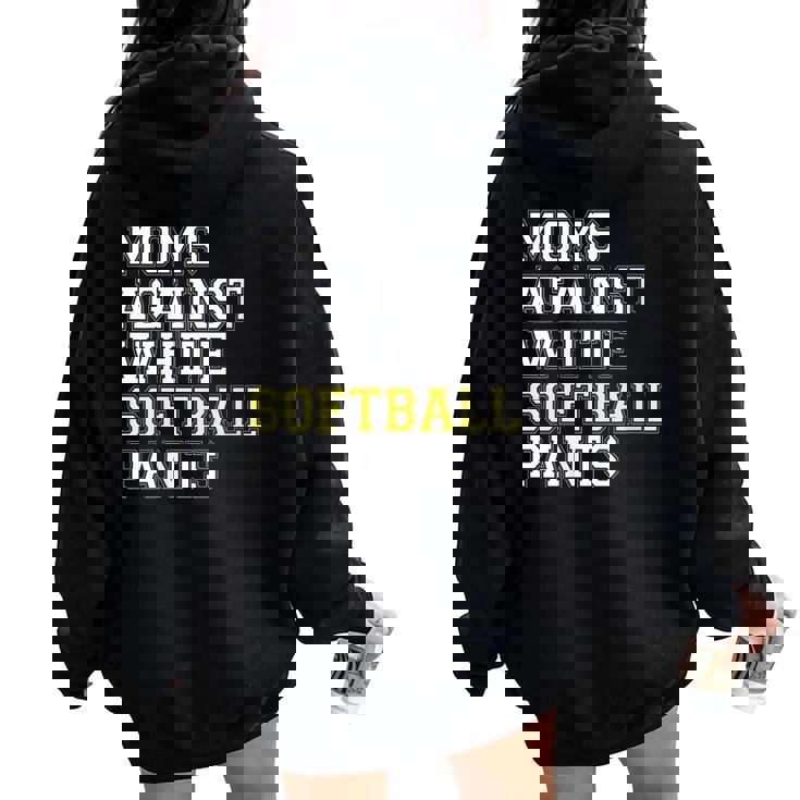 Moms Against White Softball Pants Sports Mom Women Oversized Hoodie Back Print