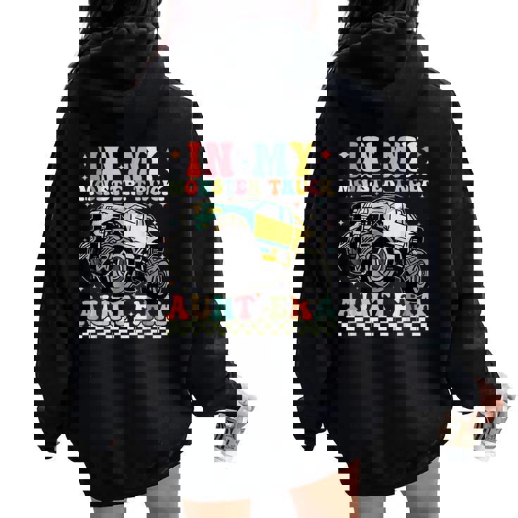 In My Monster Trucks Aunt Era Groovy Family Matching Women Oversized Hoodie Back Print In My Monster Trucks Aunt Era Groovy Family Matching Women Oversized Hoodie Back Print