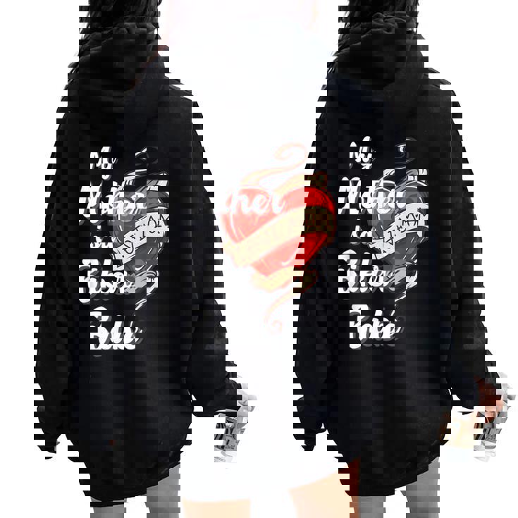 My Mother Is A Biker Babe Motorcycle Mom Moto Grandma Women Oversized Hoodie Back Print