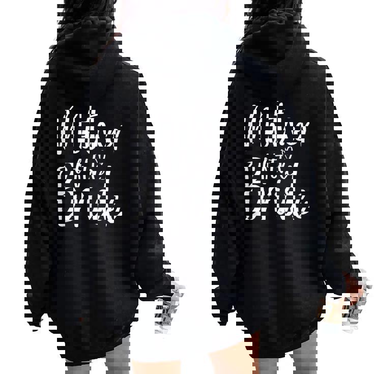 Mother Of The Bride Wedding Engagement Matching Bridal Women Oversized Hoodie Back Print