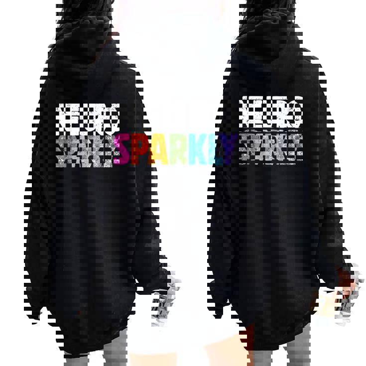 Neuro Sparkly Sped Teacher Autism Awareness Neurodiversity Women Oversized Hoodie Back Print