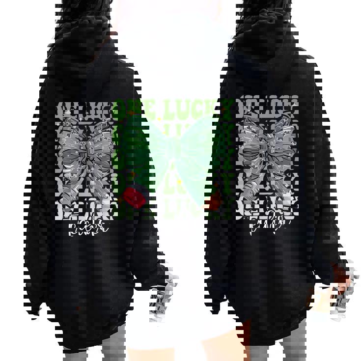 One Lucky Teacher Coquette Bow St Patricks Day Teacher Women Oversized Hoodie Back Print