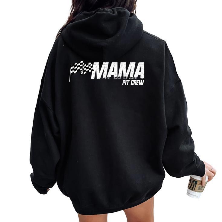 Pit Crew Mama Race Birthday Matching Family Racing Mama Women Oversized Hoodie Back Print