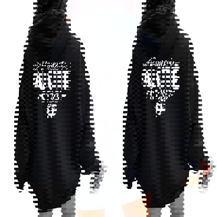 Promoted To Auntie Est 2025 Soon To Be New Aunt Baby Reveal Women Oversized Hoodie Back Print
