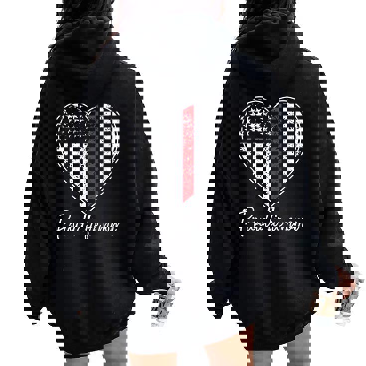 Proud Fire Mom Of A Firefighter Mother Heart Women Oversized Hoodie Back Print