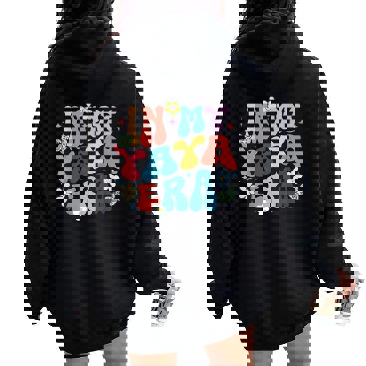 Retro Groovy In My Yaya Era Happy Mother's Day Women Oversized Hoodie Back Print