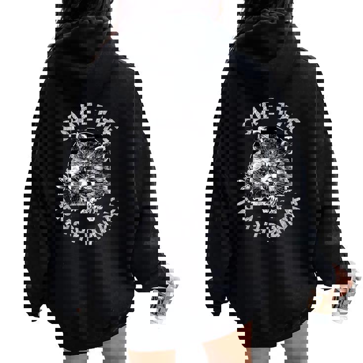 Save The Trash Pandas Raccoon Oversized Back Print Hoodie for Women