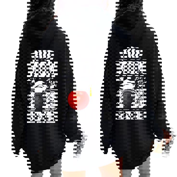 Senior 2025 Proud Mom Of A Class Of 2025 Bowling Graduate Women Oversized Hoodie Back Print