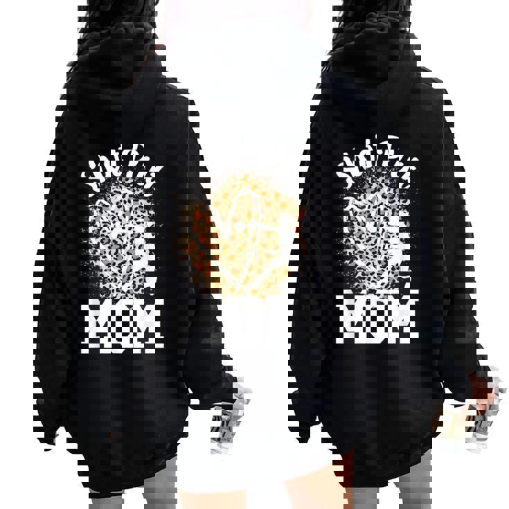 Shot Put Mom Of A Shot Put Thrower Leopard Shot Putter Mama Women Oversized Hoodie Back Print