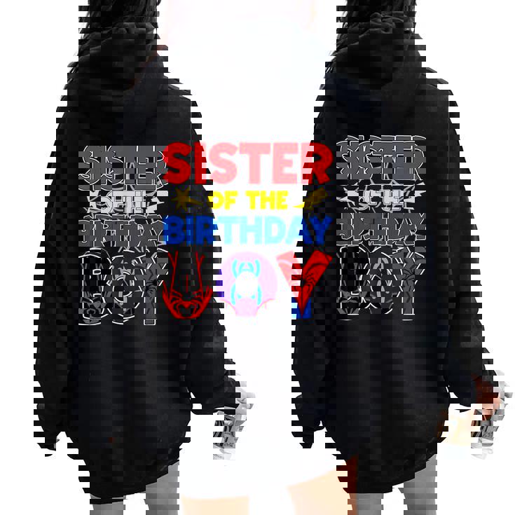 Sister Of The Birthday Boy Matching Spider Family Birthday Women Oversized Hoodie Back Print