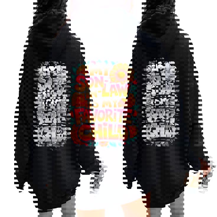 My Son-In-Law Is My Favorite Child Son Dad Mom Family Women Oversized Hoodie Back Print