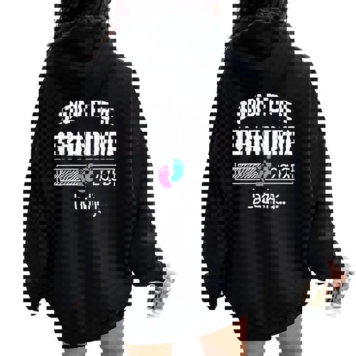 Soon To Be Grandma 2025 Loading Promoted To Grandma Apparel Women Oversized Hoodie Back Print