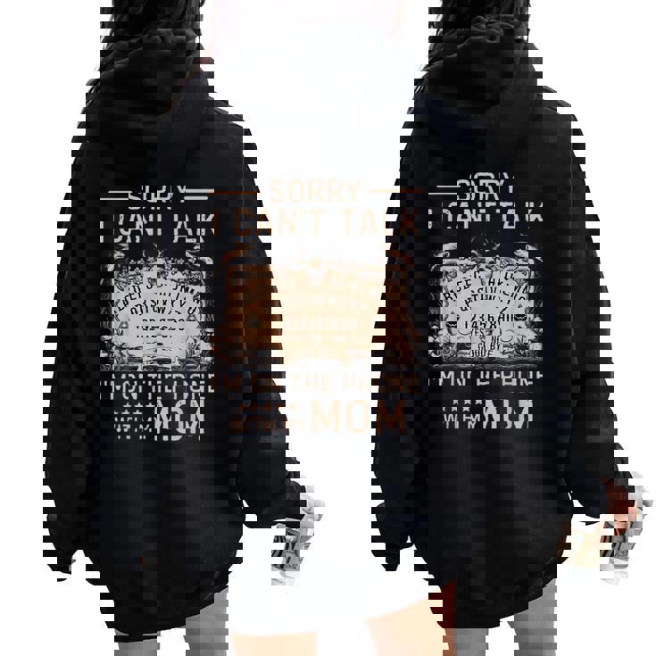 Sorry I Can't Talk I'm On The Phone With My Mom Ouija Board Women Oversized Hoodie Back Print