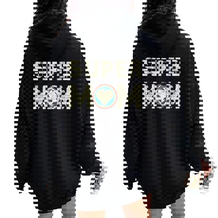 Super Mom Superheroine Mama Mother Heroine Star Sign Women Oversized Hoodie Back Print