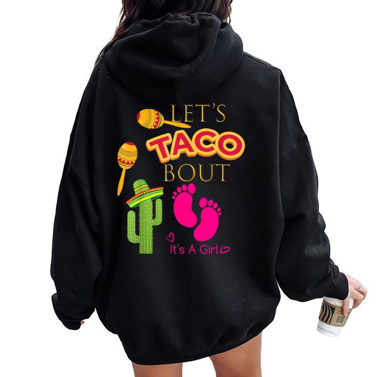 Lets Taco Bout Shirt Mexican Fiesta Baby Girl Shower Party Women Oversized Hoodie Back Print