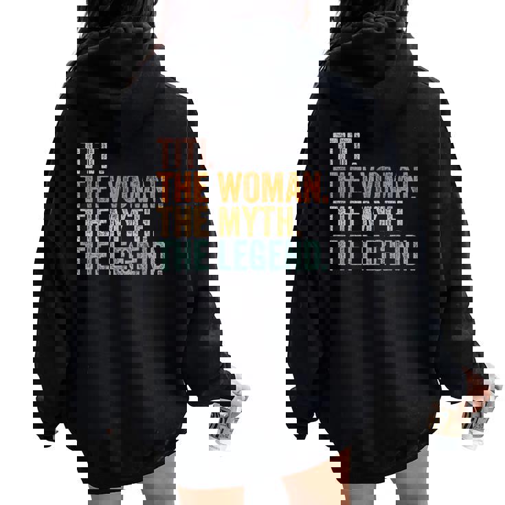Titi The Woman The Myth The Legend Aunt Vintage Women Oversized Hoodie Back Print