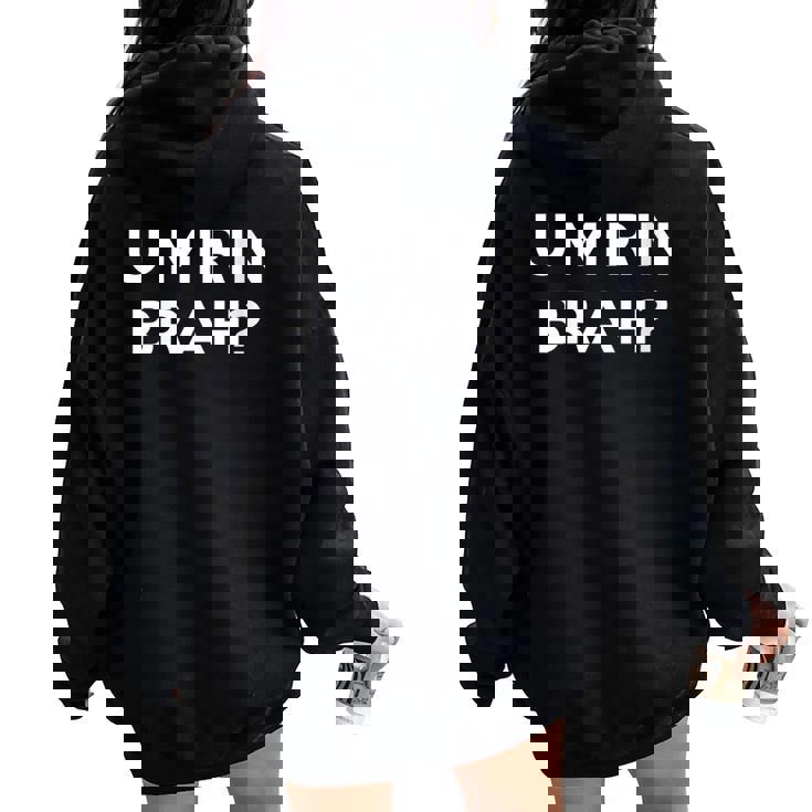 U Mirin Brah Sweat à capuche oversize pour femme avec imprimé dans le dos