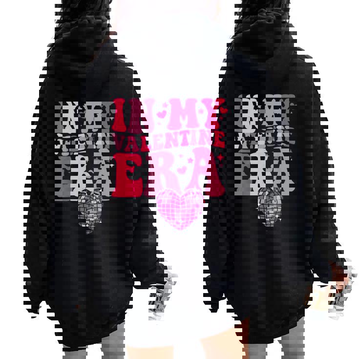 In My Valentine Era Cute Valentine's Day Girls Women Oversized Hoodie Back Print